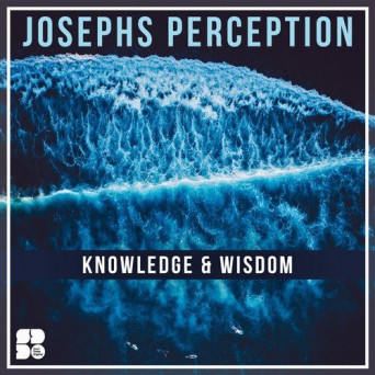 Josephs Perception – Knowledge & Wisdom