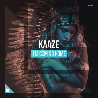KAAZE – I’m Coming Home