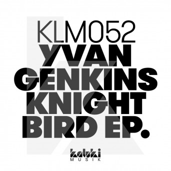 Yvan Genkins – Knight Bird EP