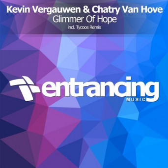 Kevin Vergauwen & Chatry Van Hove – Glimmer Of Hope