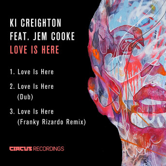 Ki Creighton feat. Jem Cooke – Love Is Here