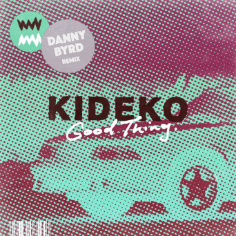 Kideko – Good Thing (Danny Byrd Remix)