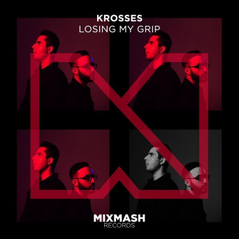Krosses – Losing My Grip