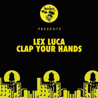 Lex Luca – Clap Your Hands