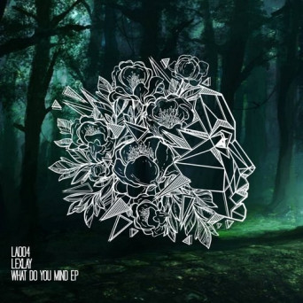 Lexlay – What Do You Mind EP