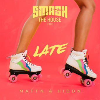 MATTN & HIDDN – Late