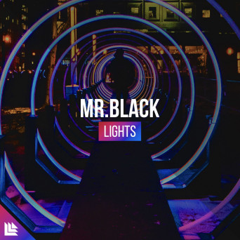 MR.BLACK – Lights