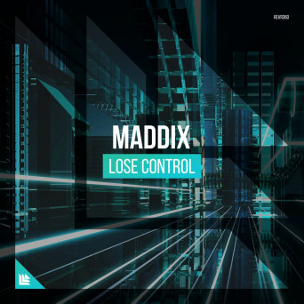 Maddix – Lose Control