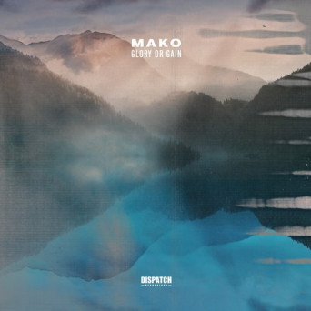 Mako – Glory Or Gain EP