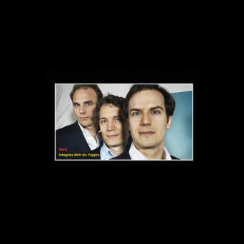 Mark – Integrier Dich Du Yuppie