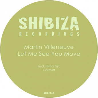 Martin Villeneuve – Let Me See You Move