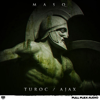 Masq – Turoc / Ajax