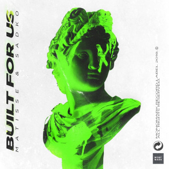 Matisse & Sadko – Built for Us