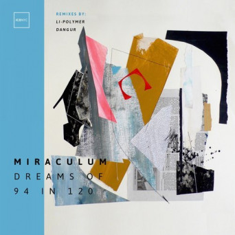 MiraculuM – Dreams of 94 in 120
