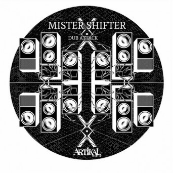 Mister Shifter – Dub Attack