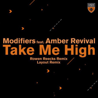 Modifiers Ft. Amber Revival – Take Me High (Remixes)