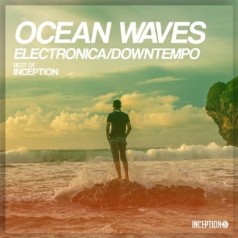 Inception: Ocean Waves – Electronica / Downtempo