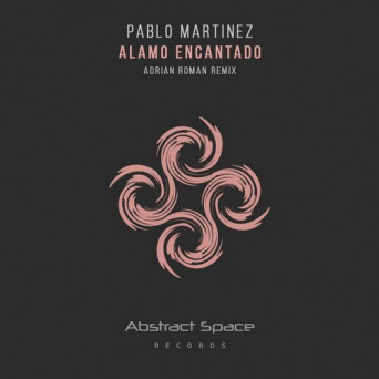 Pablo Martinez – Alamo Encantado