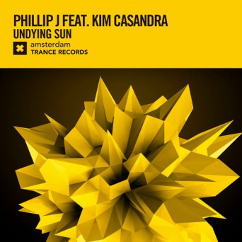 Phillip J feat. Kim Casandra – Undying Sun