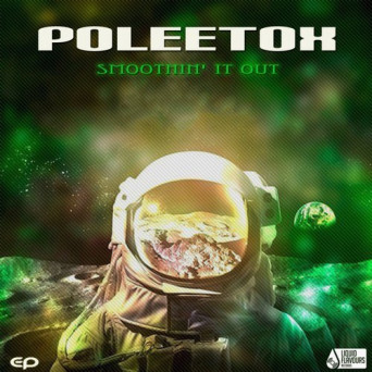 PoLEEtox – Smoothin’ It Out
