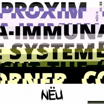 Proxima – Immune System / Cut the Corner