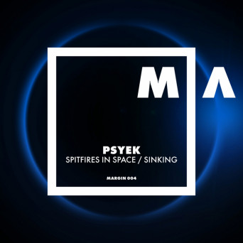Psyek – Spitfires In Space / Sinking