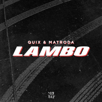 QUIX & Matroda – Lambo