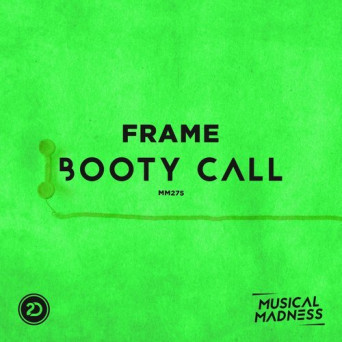 FRAME – Booty Call