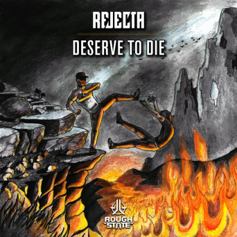 Rejecta – Deserve To Die