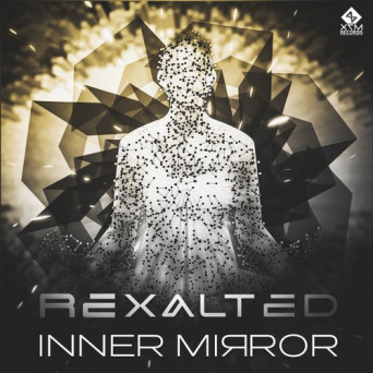 Rexalted – Inner Mirror