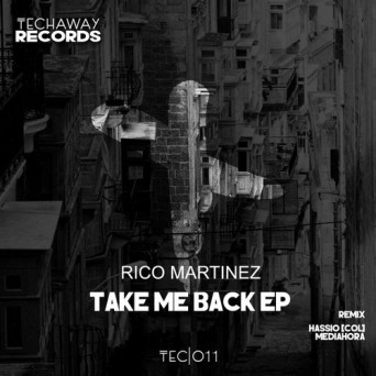 Rico Martinez – Take Me Back EP