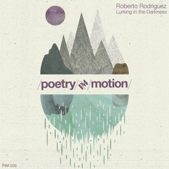Roberto Rodriguez – Lurking in the Darkness