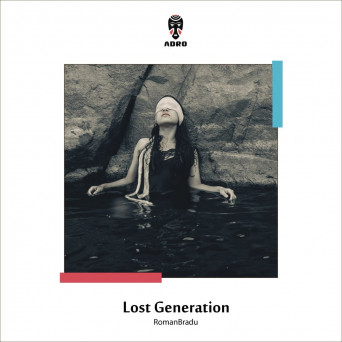 Romanbradu – Lost Generation
