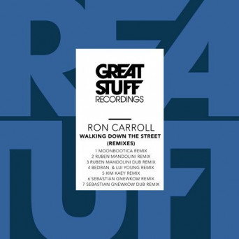 Ron Carroll – Walking Down the Street (Remixes)