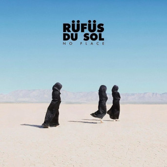 RÜFÜS DU SOL – No Place