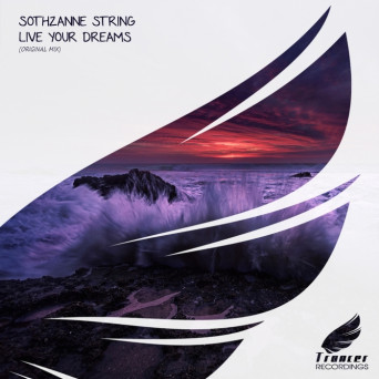 Sothzanne String – Live Your Dreams
