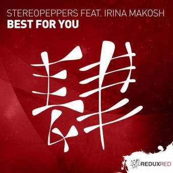 Stereopeppers feat. Irina Makosh – Best For You