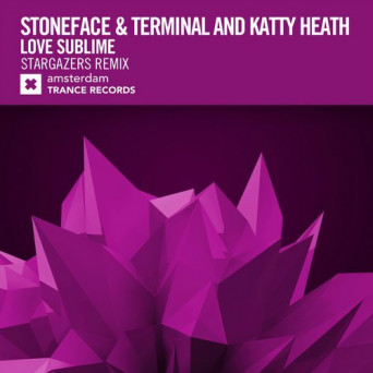 Stoneface & Terminal & Katty Heath – Love Sublime (Stargazers Remix)