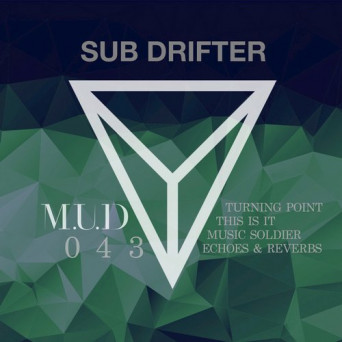 Sub Drifter – Turning Point