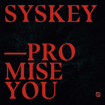 Syskey – Promise You