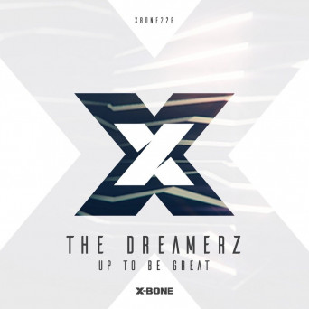 The Dreamerz – Up To Be Great