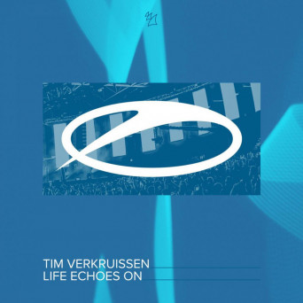Tim Verkruissen – Life Echoes On