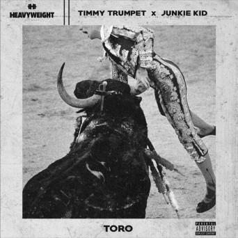 Timmy Trumpet & Junkie Kid – Toro