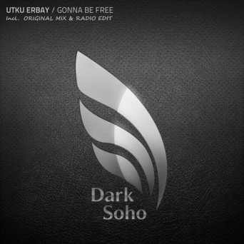 Utku Erbay – Gonna Be Free