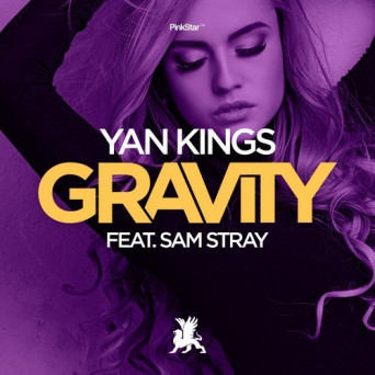 Yan Kings feat. Sam Stray – Gravity
