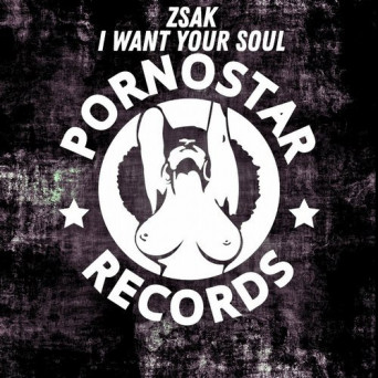 Zsak – I Want Your Soul