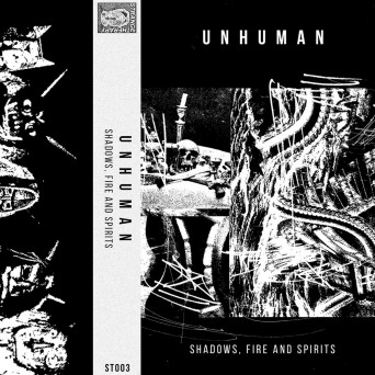Unhuman – Shadows, Fire and Spirits