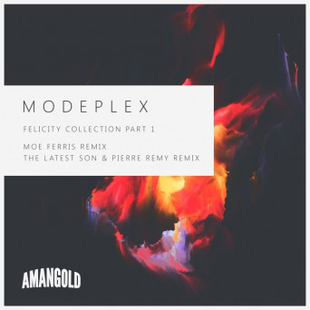 Modeplex – Felicity Collection, Pt. 01