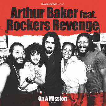 Arthur Baker – On A Mission