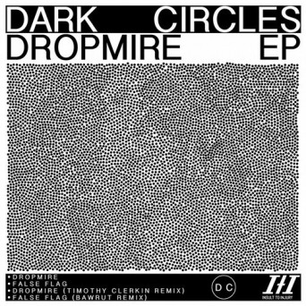 Dark Circles – Dropmire EP